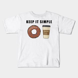 Keep It Simple - Coffee and Donut Kids T-Shirt